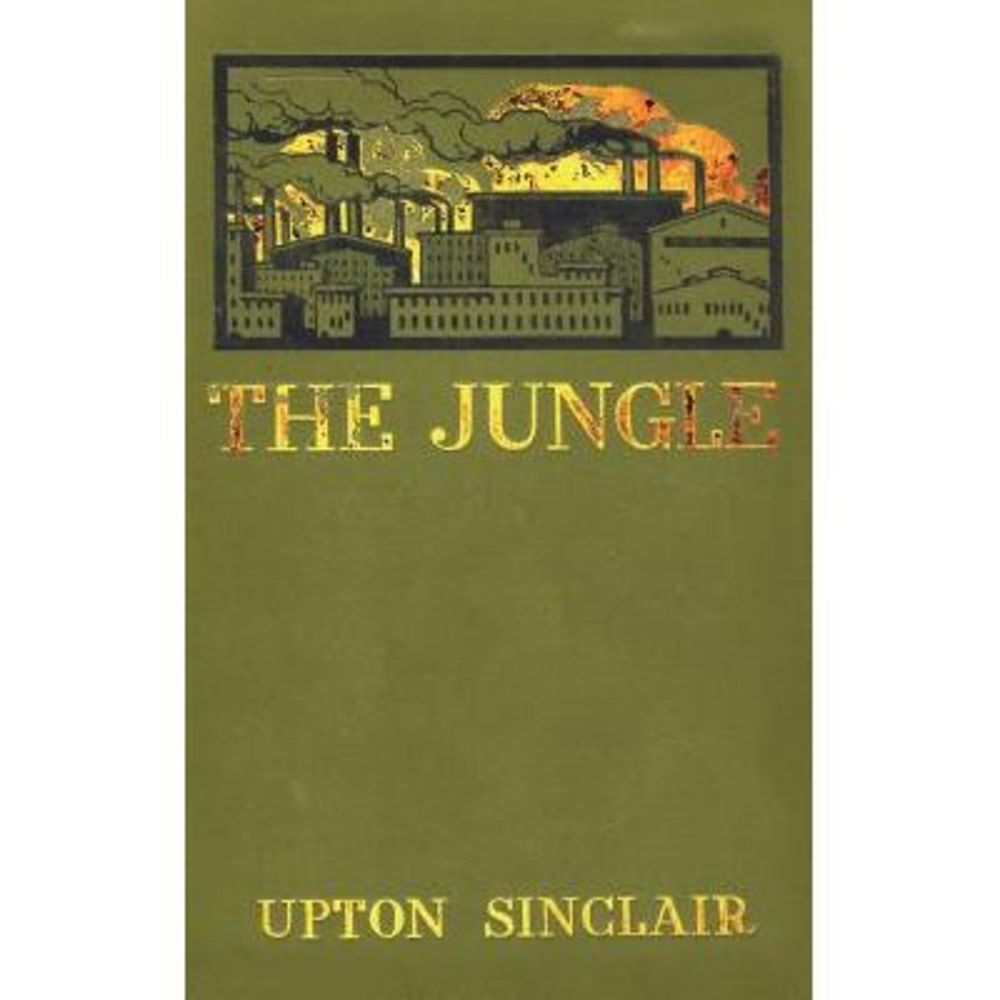 The Jungle -- Upton Sinclair